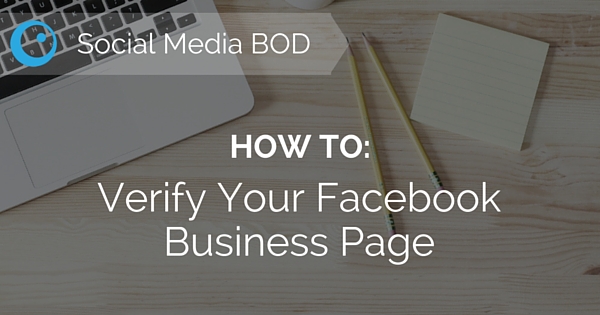How to Verify Your Facebook Business page (And Why You Should)