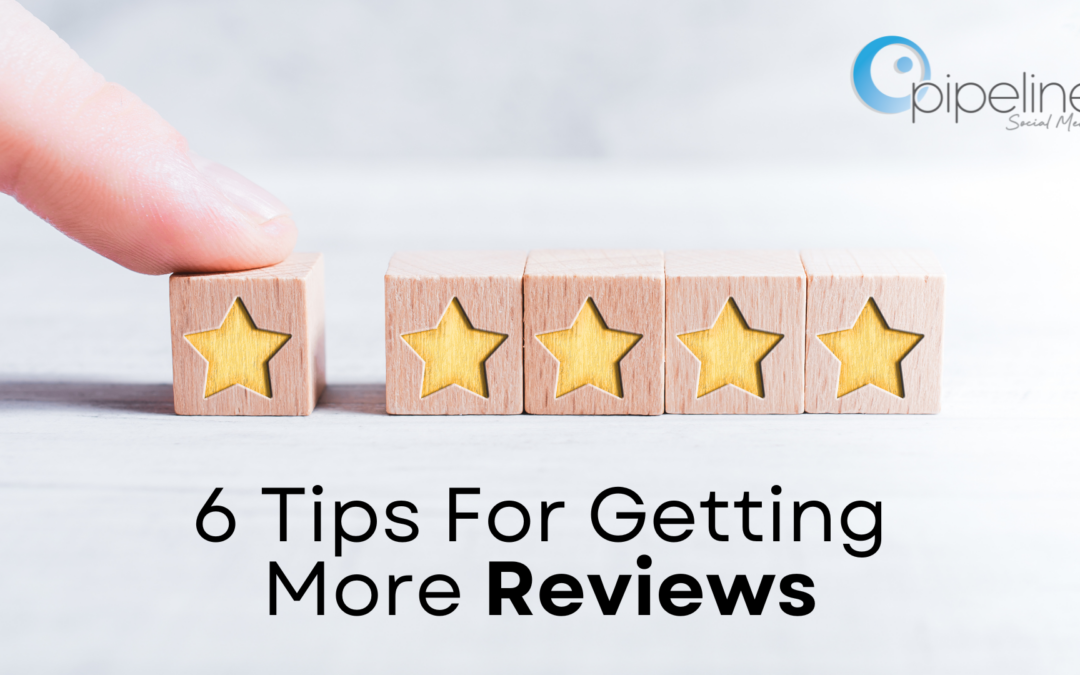 6 Tips For Getting More Customer Reviews